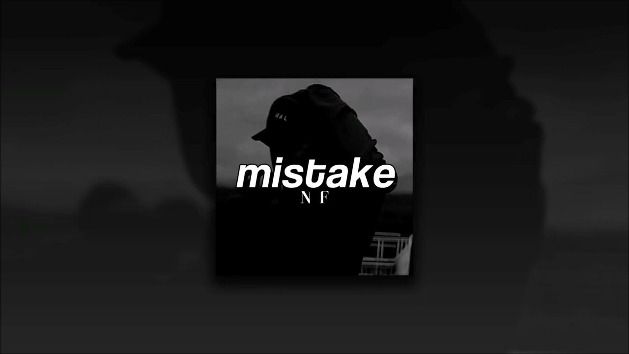 NF, MISTAKE | slowed + reverb |