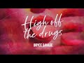 Bryce Savage High Off The Drugs