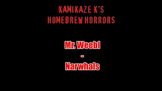 Mr. Weebl - Narwhals (Kamikaze K's Karaoke)