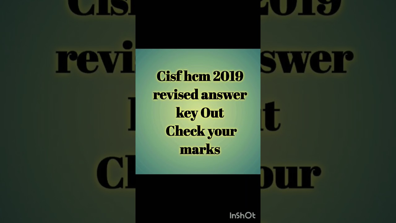 Cisf hcm 2019 revised answer key 