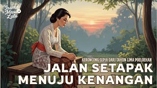 Download Lagu Keroncong Sepia dari Tahun Lima Poeloehan | Jalan Setapak Menuju Kenangan MP3 Download Lagu Keroncong Sepia dari Tahun Lima Poeloehan | Jalan Setapak Menuju Kenangan MP3