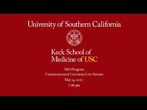 USC Keck School of Medicine 2022 Commencement Ceremony (MD/PhD & MD)