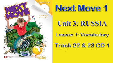 #Audio_lessons Next move 1 Unit 3 Russia Lesson 1 Vocabulary Track 22 and 23 CD 1