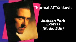 &quot;Normal Al&quot; Yankovic - Jackson Park Express (Radio Edit)