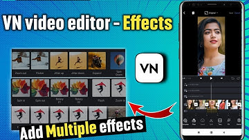 How to add Multiple effects in VN editor | VN video editor telugu