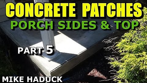 CONCRETE REPAIR/PATCHES (Part 5) MIke Haduck