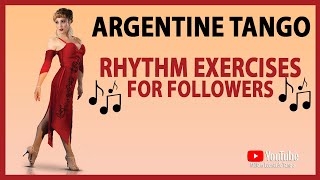 How to improve your rhythm in Argentine Tango (Exercises for Followers)