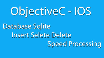 Objective-C - IOS - IPHONE6 - Sqlite - Database - Insert - Select - Delete - Speed Processing