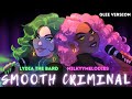 SMOOTH CRIMINAL Female Cover By Lydia The Bard And MilkyyMelodies Glee Version
