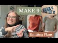 Planning My Make 9 | Knitting Plans for the Year | Knitting Podcast Episode 3