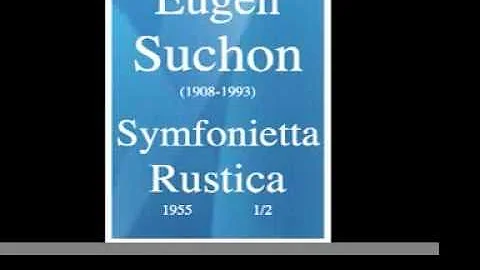 Eugen Suchon (1908-1993): Symfonietta Rustica, for...