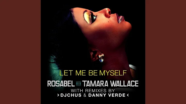 Let Me Be Myself (with Tamara Wallace) (Rosabel Ra...