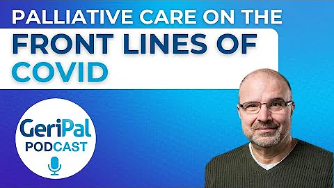 Palliative care on the front lines of COVID: Podca...
