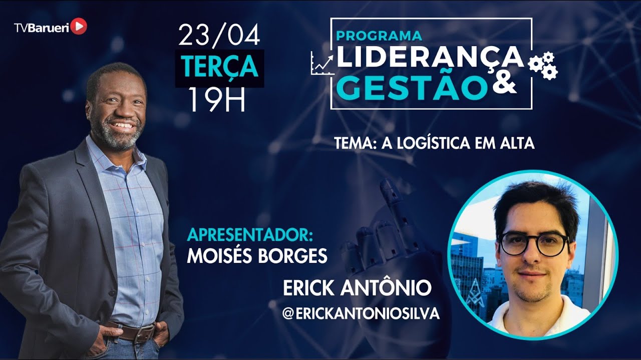 Liderança E Gestão | A Logística Em Alta – 23/04