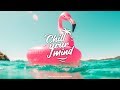 Chill mix 2019 happy summer chill good vibes