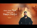 Khore kado pind geda lona maaye meriye savi kahlon  vyrl punjabi