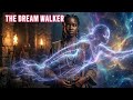 The Secret of the Dream Chamber: Ancient African Legend of Dream Walkers