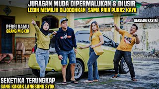 JURAGAN MUDA DIUSIR & DIPERMALUKAN LEBIH MEMILIH DIJODOHKAN SAMA PRIA PURA2 KAYA!! Tapi ternyata..