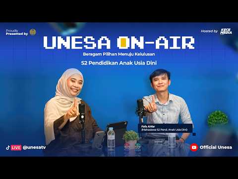 [UNESA ON-AIR] Beragam Pilihan Menuju Kelulusan - S2 Pendidikan Anak Usia Dini