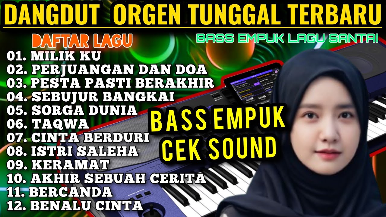 LAGU ASYIK PILIHAN MILIKKU | PERJUANGAN DAN DOA DANDUT ORGEN TUNGGAL TERBARU 2025 TERLARIS LAGULAWAS