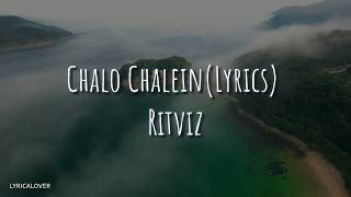 Chalo Chalein (Lyrics Video ) - Ritviz (ft. Seedhe maut) Resimi