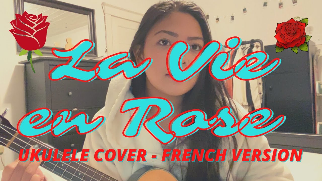 La Vie en Rose Ukulele Cover (French Version) Chloe Moriondo YouTube