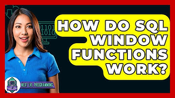How Do SQL Window Functions Work? - Next LVL Programming