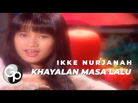 Ikke Nurjanah - Khayalan Masa Lalu