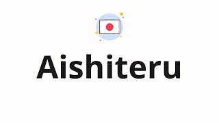 Download lagu How to pronounce Aishiteru