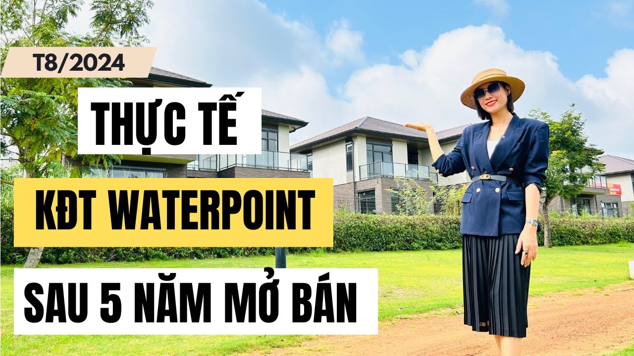 Sau 5 năm mở bán, THỰC TẾ KĐT Waterpoint đang như thế nào | Tiến độ dự án Waterpoint