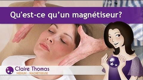 ⭐ QU'EST-CE QU'UN MAGNÉTISEUR ?
