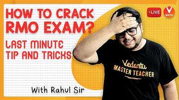 How to Crack RMO Exam? | Last Minute Tips & Tricks | Vedantu Math | Rahul Sir