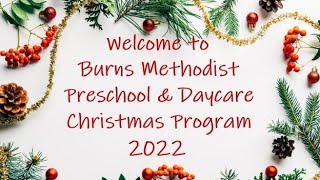 Preschool and Daycare Christmas Program 2022 Burns Memorial Methodist