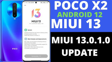 Poco X2 Miui 13.0.1.0/Android 12 New Update 😀|New Upcoming Features|File Size