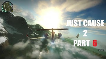 Just Cause 2 | Walkthrough Gameplay | Part 6 | PC(HD)
