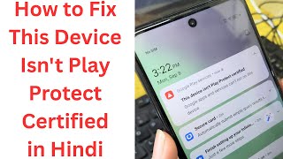 How to Fix This Device Isn't Play Protect Certified in Hindi | Error By Google Play Services 2025