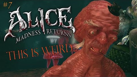 hide and seek with a octopus and fighting crabs... Alice madness returns (playthrough ep. 7)