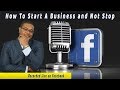 How to Start A Business And Not Stop | Learn What Not To Do When Starting Your Business.