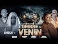 L OMBRE DU VENIN EPISODE 5 SAISON 1 DD PRODUCTION