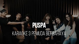 PUSPA - ST12 - KARAOKE 3 PEMUDA BERBAHAYA