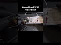 Controlling the ESP32 via network #autarchome #iot #future
