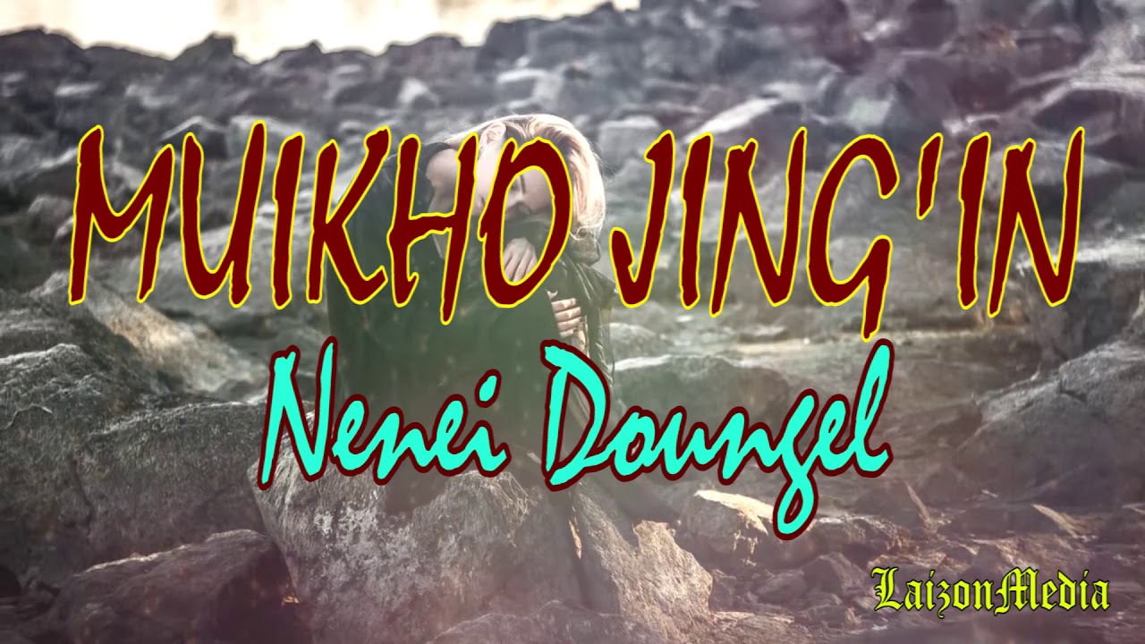 MUIKHO JINGIN  NENEI DOUNGEL  THADOU KUKI LATEST SONG LYRICS VIDEO