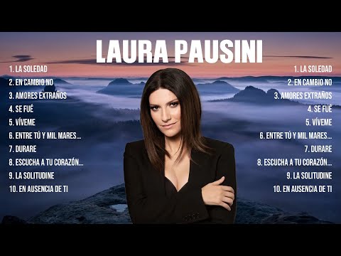 Laura Pausini Greatest Hits Full Album ▶️ Full Album ▶️ Top 10 Hits of All Time