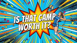 Is That Volleyball Camp Worth It? The Truth About College Recruiting Camps