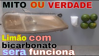 como remover o AMARELADO dos farois? com bicarbonato e limão informação de auta ajuda