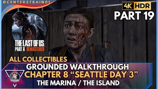 The Last of Us Part 2 Remastered [GROUNDED] Walkthrough | 100% Collectibles | Part 19