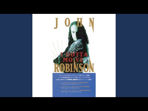 John Robinson (8) — I GOTTA MOVE (FULL Version)