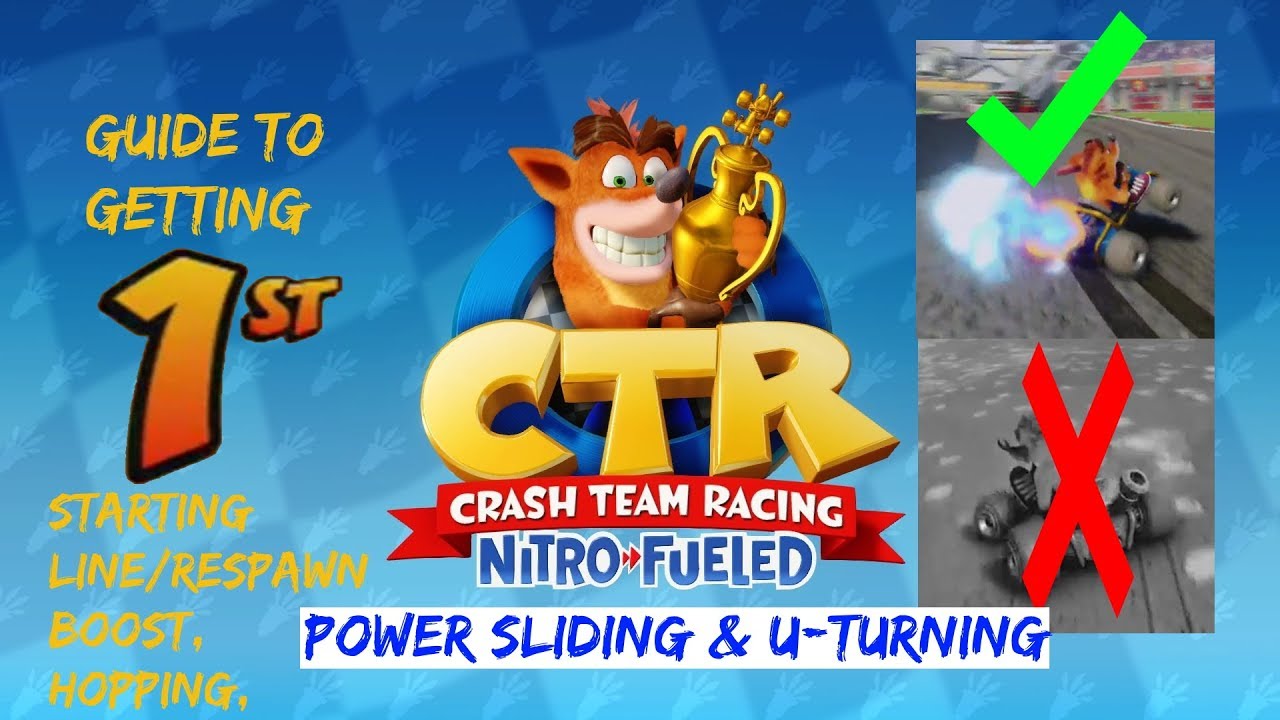 Crash Team Racing Nitro Fueled Guide Uturn, Power sliding, Starting