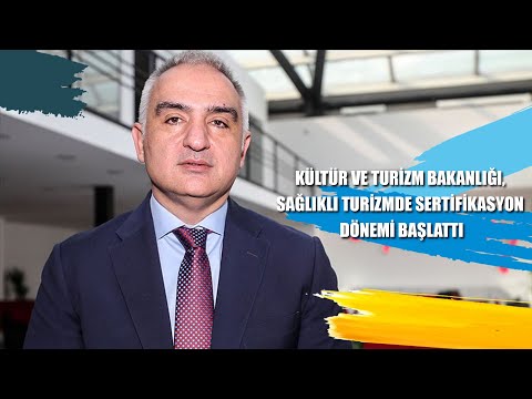 Kültür ve Turizm Bakanlığı, Sağlıklı Turizmde Sertifikasyon Dönemi Başlattı