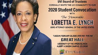 UVI Student Convocation - with The Honorable Loretta E. Lynch, former U.S. Attorney General.